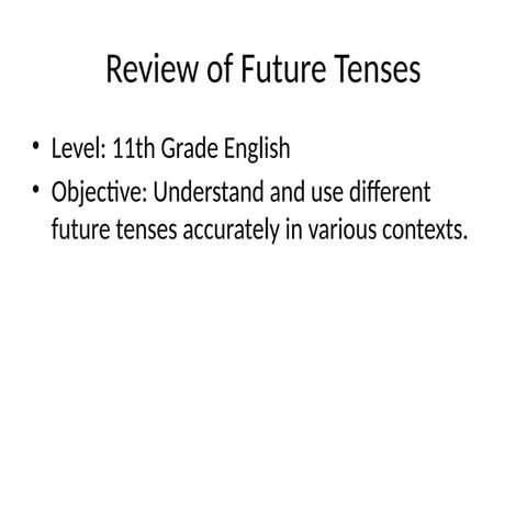Future_Tenses_Presentation.pptx for the English lesson | PPTX