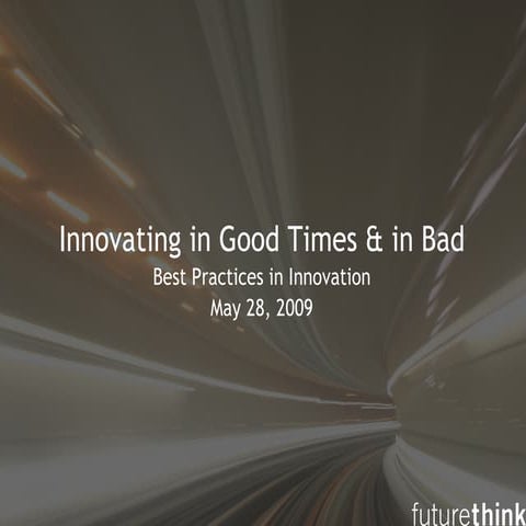 Innovating in Good Times & in Bad: Best Practices in Innovation