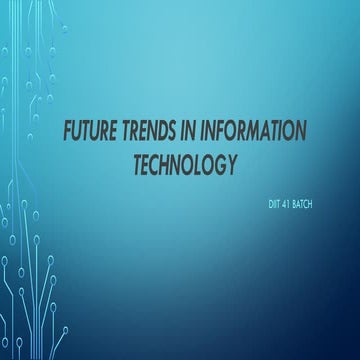 FUTURE TRENDS IN INFORMATION TECHNOLOGY.pptx