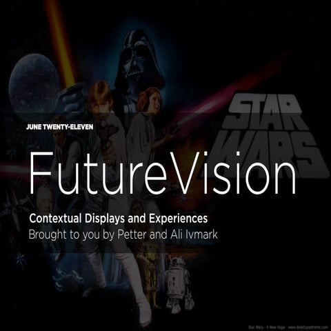 Future Vision: Contextual Displays & Experiences