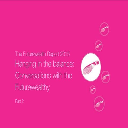 Futurewealth 2015: Hanging in the Balance - Conversations with the Futurewealthy
