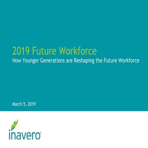 Future Workforce 2019: How Younger Generations are Reshaping the Future Workf...
