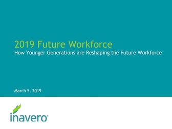 Future Workforce 2019: How Younger Generations are Reshaping the Future Workf...