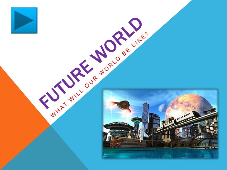 Future world