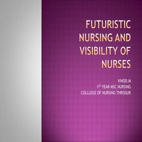 Futuristic nursing and visibility of nurses