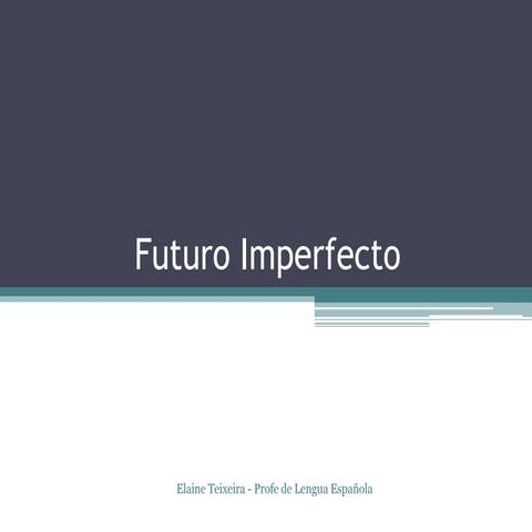 Futuro imperfecto en Indicativo
