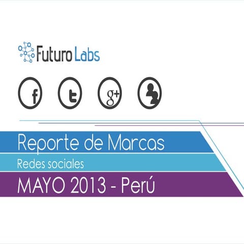 Futuro Labs - Reporte mensual - Mayo 2013