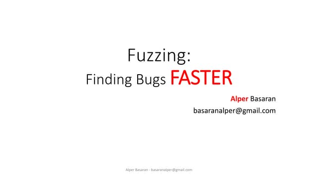 Finding Bugs FASTER with Fuzzing