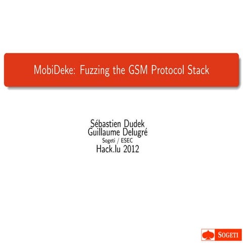 Hack.lu 2012 - Fuzzing the GSM protocol stack