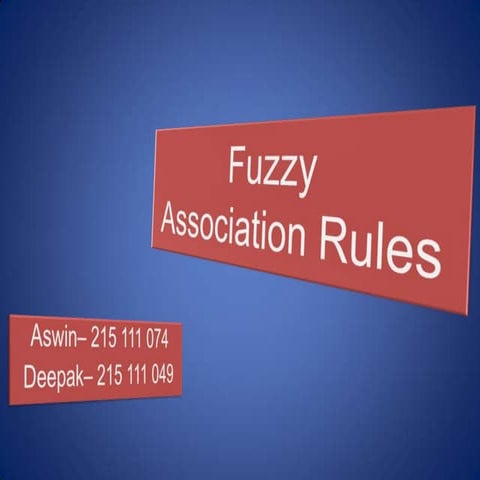 Fuzzy association rules   pre final