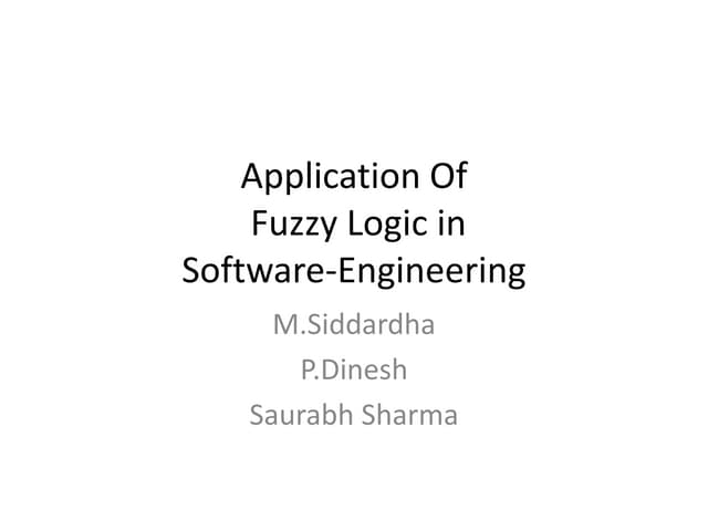 Fuzzy logic in software engineering