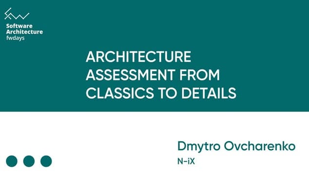 "Architecture assessment from classics to details",  Dmytro Ovcharenko
