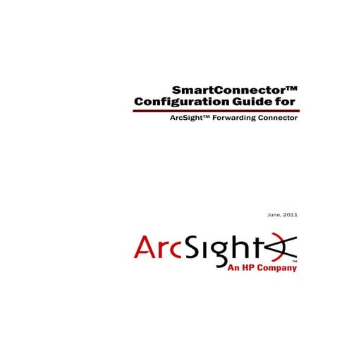 ArcSight Forwarding Connector Configuration Guide	