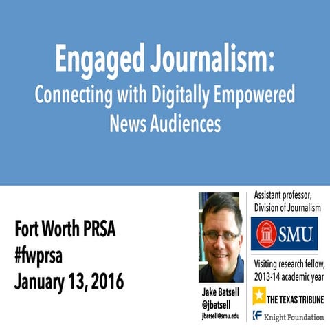 Engaged Journalism: Connecting with Digitally Empowered News Audiences