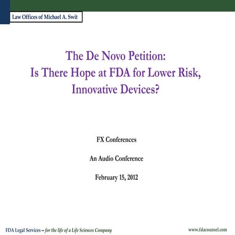 The De Novo 510(k) Process - Is There Hope at FDA for Lower Risk Innovative D...