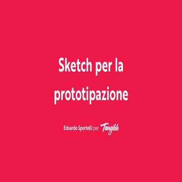 Sketch per la prototipazione - Lesson 3