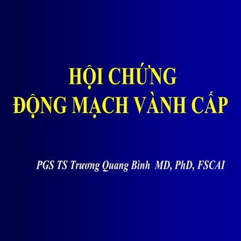 HỘI CHỨNG ĐỘNG MẠCH VÀNH CẤP