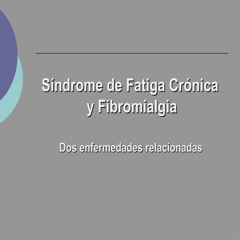 Fibromialgia y Sindrome de Fatiga Cronica