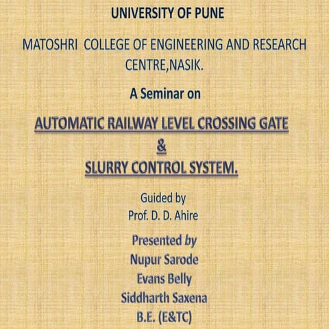 Automatic railway level crossing gate & slurry management.