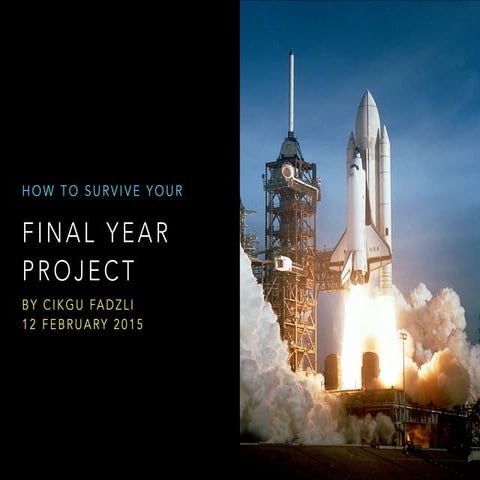 How to Survive a Final Year Project (FYP)