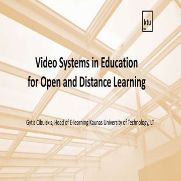 Video Systems in Education for Open and Distance Learning
