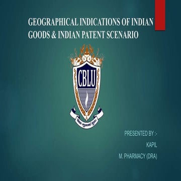 GEOGRAPHICAL INDICATIONS OF INDIAN GOODS & INDIAN PATENT SCENARIO