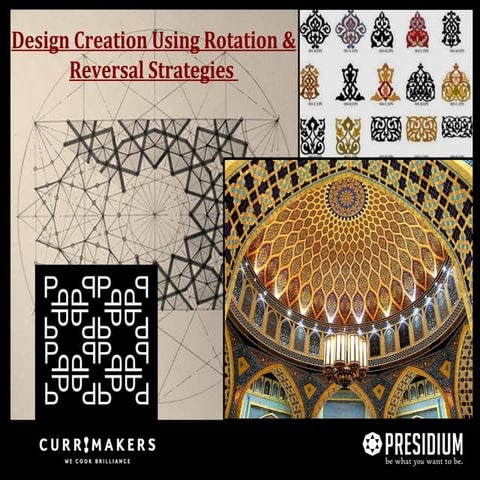 Design creation, using rotation & reversal strategies
