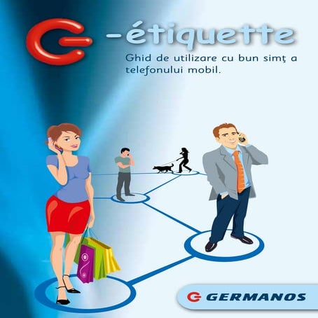 G éTiquette - Ghidul pentru utilizarea cu bun simţ a telefonului mobil