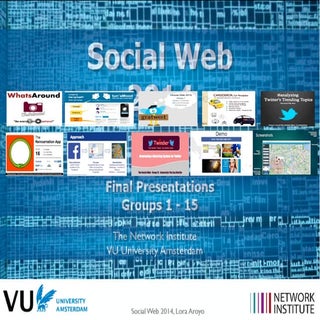 Social Web 2014: Final Presentation...