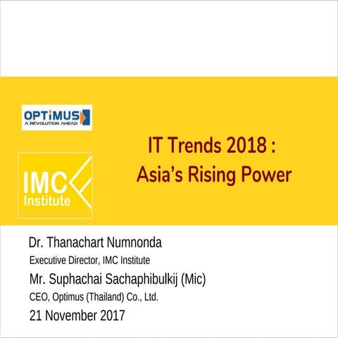 Slide  งานแถลงข่าวของ IMC Institute และ Optimus (Thailand) เรื่อง IT Trends 2018