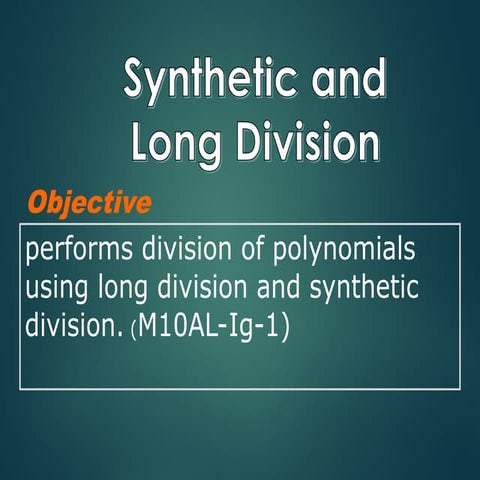 G10 Math Q1-Week 7-Synthetic and Long Divison.ppt
