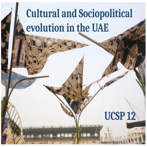G12_UCSP_Lesson_2_Cultural_and_sociopolitical_evolution_in_the_UAE.pptx