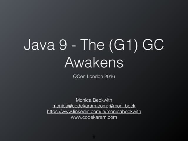 Java 9: The (G1) GC Awakens!