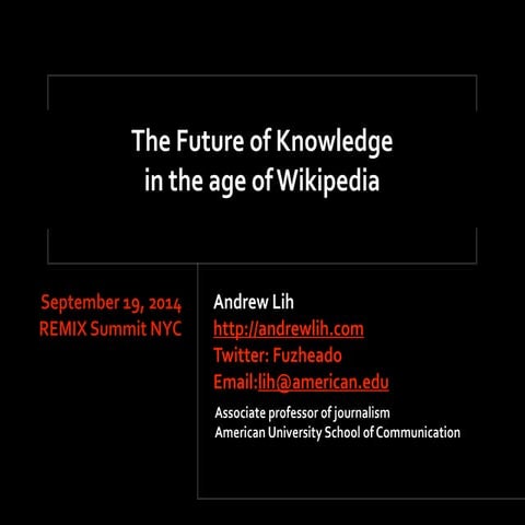 The Future of Knowledge in the Age of Wikipedia - REMIXNYC 2014