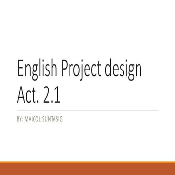 G2.suntasig.guallichico.maicol.alexander.english.project.design.docx