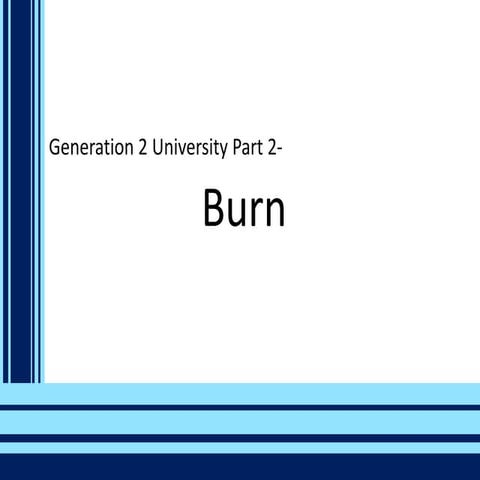 The Legrand Legacy--Gen2 University Part2--Burn