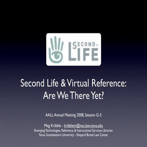 Second Life and Virtual Reference: Are We There Yet?