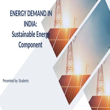 ENERGY DEMAND & PREDICTIONS IN INDIA_SUSTAINABLE ENERGY.pptx