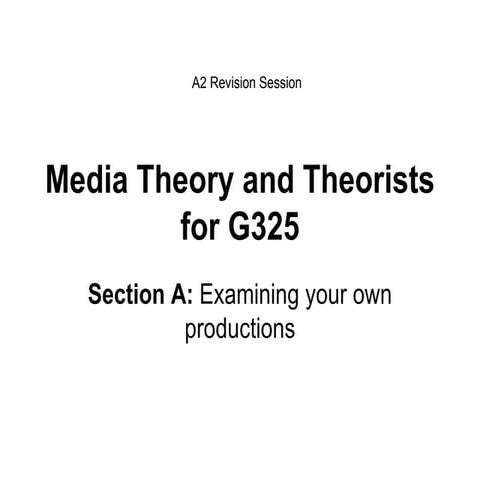 G325 a media theory and theorists_sectiona-