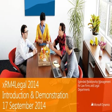 Microsoft CRM xRM4Legal 2014 Introduction and Demonstration 0917
