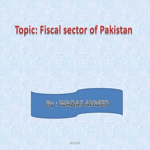 FISCAL SECTOR OF PAKISTAN