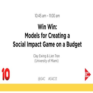Win Win: Models for Creating a Social Impact Game on a Budget