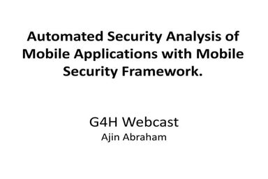 G4H Webcast: Automated Security Analysis of Mobile Applications with Mobile S...