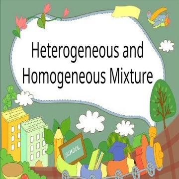 G6-Science-C1-Lesson-2-Heterogeneous-Mixture.pptx