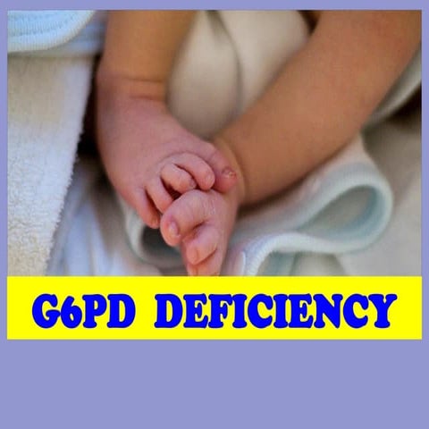 Powerpoint presentation for glucose   6   phosphate dehydrogenase deficiency