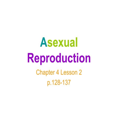 G7 Ch4.2 - Asexual Reproduction | PPT