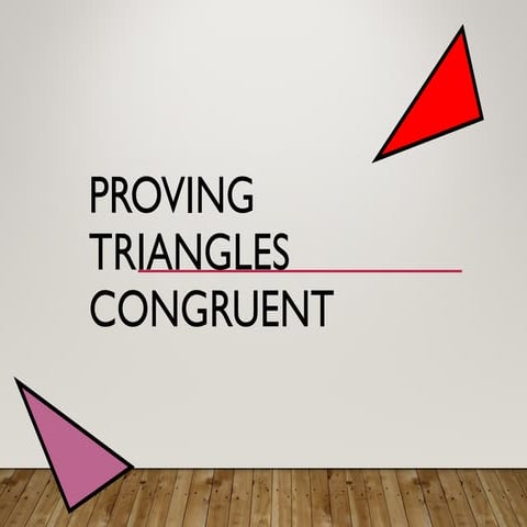 G8 Math Q3-Week 7- Proving Triangle Congruence.ppt
