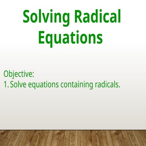 G9 Math Q2-Week 8- Solving Radical Equatons.pptx
