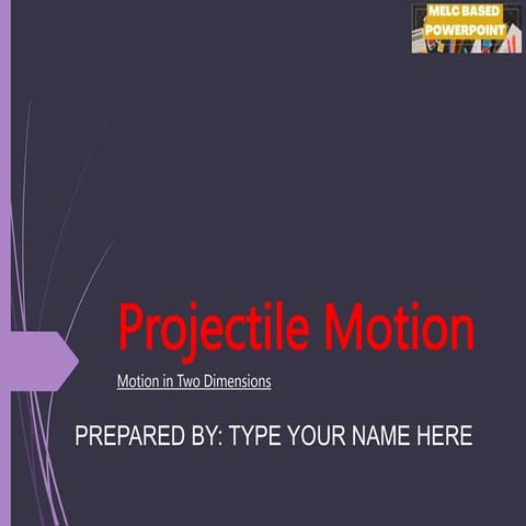 G9 Science Q4- Week 1-2 Projectile Motion.ppt