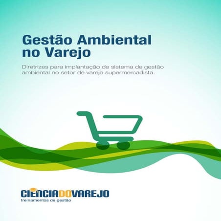 Gestão de Varejo Ambiental no Varejo e Supermercados